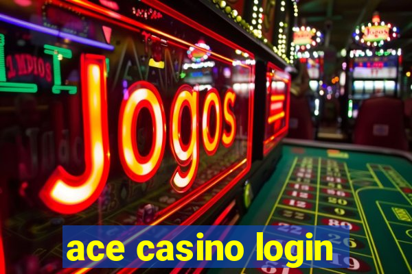 ace casino login